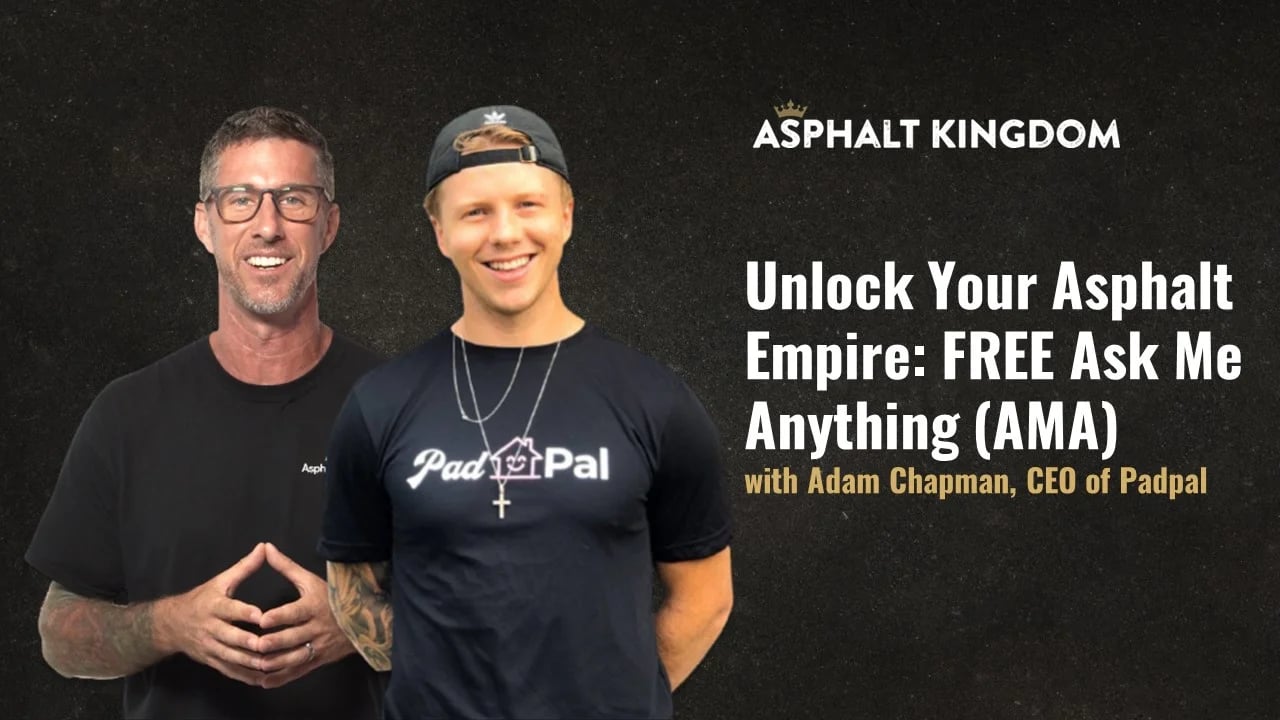Unlock Your Asphalt Empire FREE AMA with CEO Adam Chapman